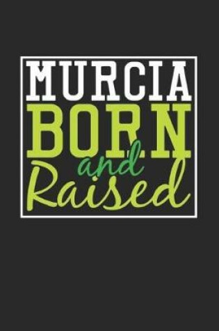 Cover of Murcia Born And Raised