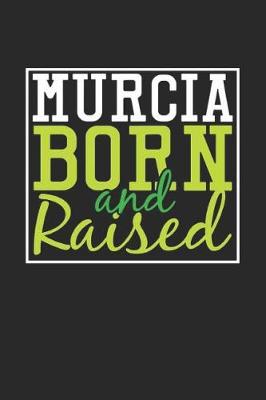 Book cover for Murcia Born And Raised