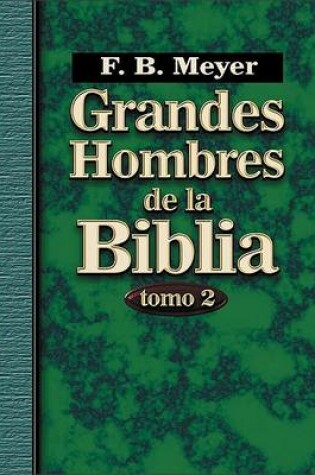 Cover of Grandes Hombres de La Biblia Vol. II