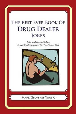 Book cover for The Best Ever Book of Drug Dealer Jokes