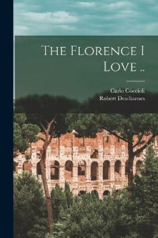 Cover of The Florence I Love ..