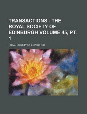 Book cover for Transactions - The Royal Society of Edinburgh Volume 45, PT. 1