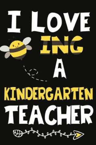 Cover of I Love Being a kindergarten Teacher
