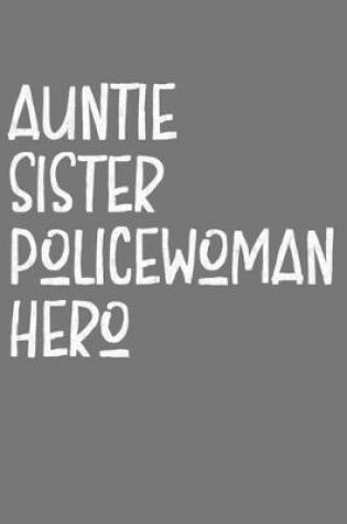 Cover of Aunt Sister Policewoman Hero