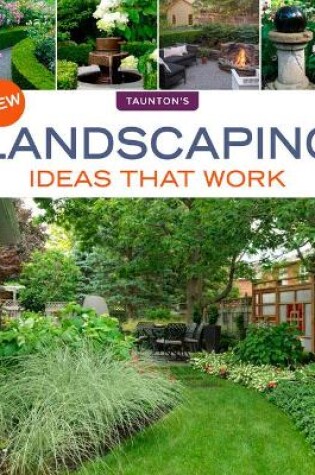 Cover of New Landscaping Ideas that Work