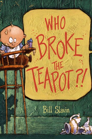 Cover of Who Broke the Teapot?!