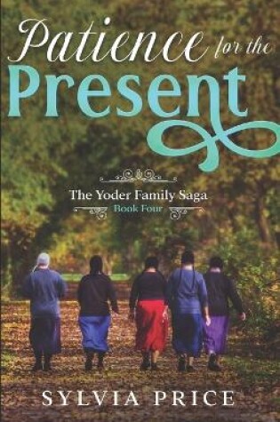Cover of Patience for the Present (An Amish Romance)