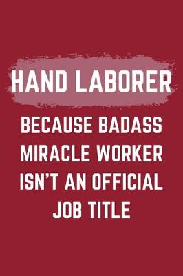 Book cover for Hand Laborer Because Badass Miracle Worker Isn't An Official Job Title