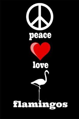 Book cover for Peace Love Flamingos