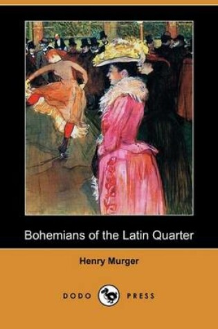 Cover of Bohemians of the Latin Quarter (Dodo Press)