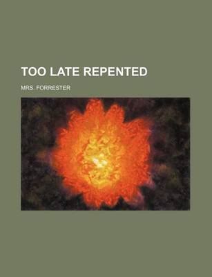 Book cover for Too Late Repented