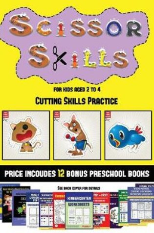 Cover of Cutting Skills Practice (Scissor Skills for Kids Aged 2 to 4)