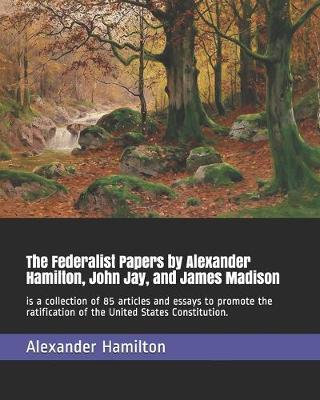 Book cover for The Federalist Papers by Alexander Hamilton, John Jay, and James Madison