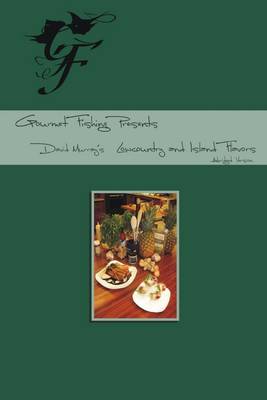 Book cover for Gourmet Fishing Presents David Murray's Lowcountry & Island Flavors