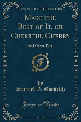 Book cover for Make the Best of It, or Cheerful Cherry