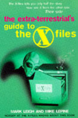 Cover of The Extra-terrestrial's Guide to the "X-files"