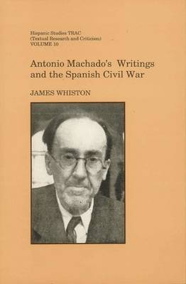 Book cover for Antonio Machado's Writings and the Spanish Civil War