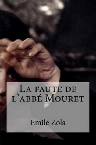 Cover of La faute de labbe Mouret