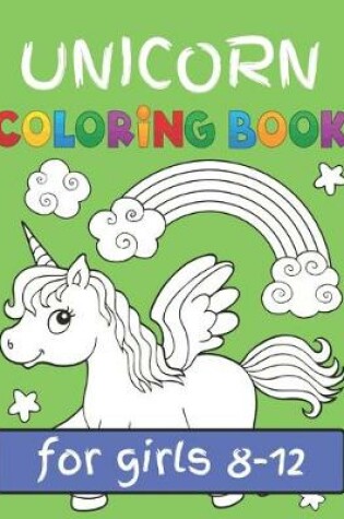 Cover of Unicorn Coloring Book for Girls Ages
