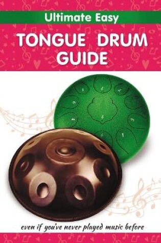 Cover of Ultimate Easy Tongue Drum Guide