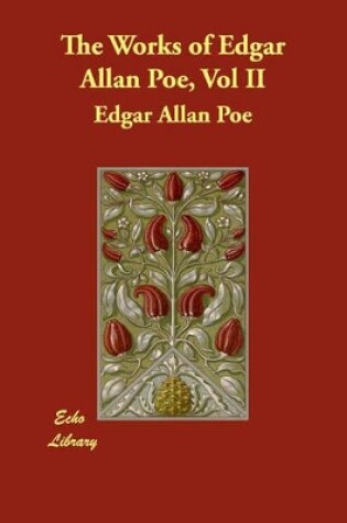 Cover of The Works of Edgar Allan Poe, Vol II