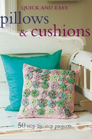 Cover of Quick and Easy Pillows & Cushions