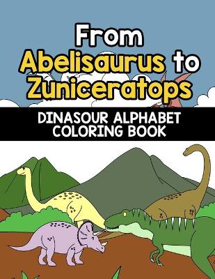 Book cover for From Abelisaurus to Zuniceratops