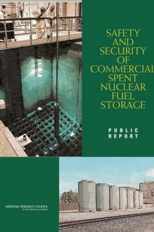 Cover of Safety and Security of Commercial Spent Nuclear Fuel Storage