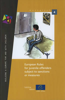 Cover of European Rules for Juvenile Offenders Subject to Sanctions or Measures