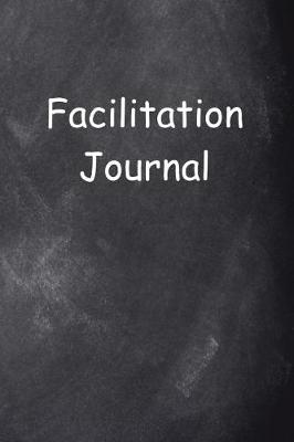Book cover for Facilitation Journal Chalkboard Design