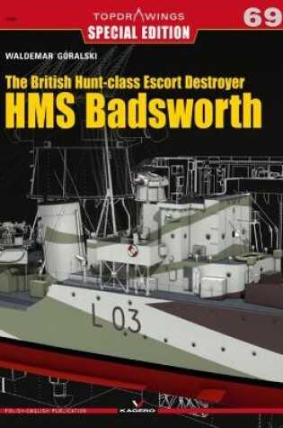 Cover of The British Hunt-Class Escort Destroyer HMS Badsworth