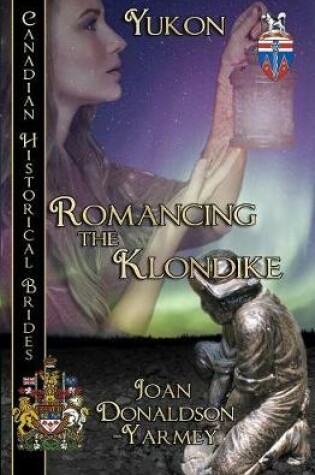 Cover of Romancing the Klondike