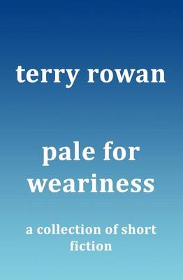 Book cover for Pale for Weariness
