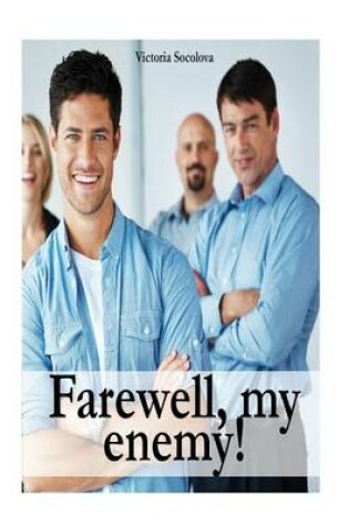 Cover of Farewell, my enemy!