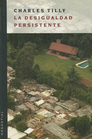 Cover of La Desigualdad Persistente