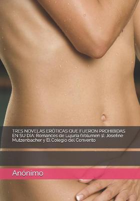Book cover for Tres Novelas Eroticas Que Fueron Prohibidas En Su Dia