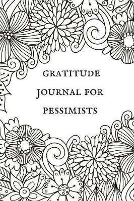 Book cover for Gratitude Journal for Pessimists