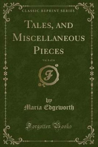 Cover of Tales, and Miscellaneous Pieces, Vol. 8 of 14 (Classic Reprint)