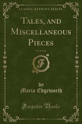 Book cover for Tales, and Miscellaneous Pieces, Vol. 8 of 14 (Classic Reprint)