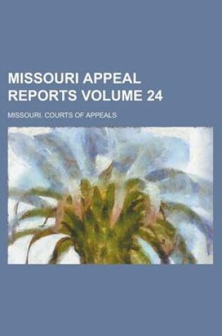 Cover of Missouri Appeal Reports Volume 24