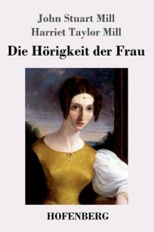 Cover of Die Hörigkeit der Frau