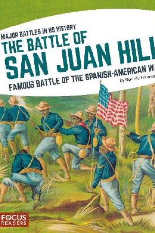 Cover of Major Battles in US History: The Battle of San Juan Hill