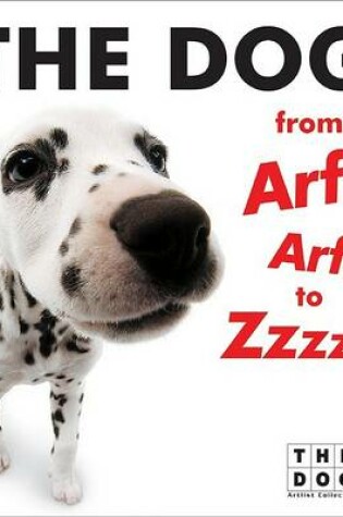 Cover of The Dog from Arf! Arf! to Zzzzzz Board Book