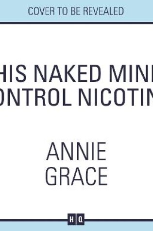 Cover of This Naked Mind: Control Nicotine