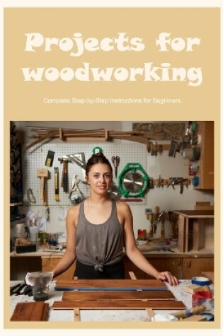 Cover of Projects for woodworking