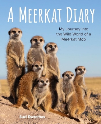 Book cover for Meerkat Diary: My Journey into the Wild World of a Meerkat Mob