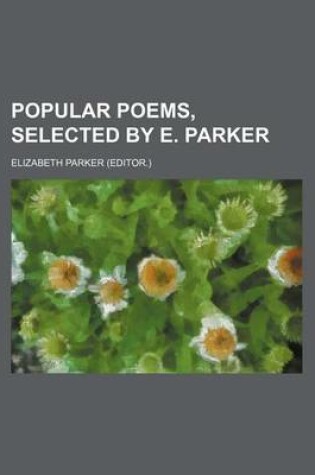 Cover of Popular Poems, Selected by E. Parker