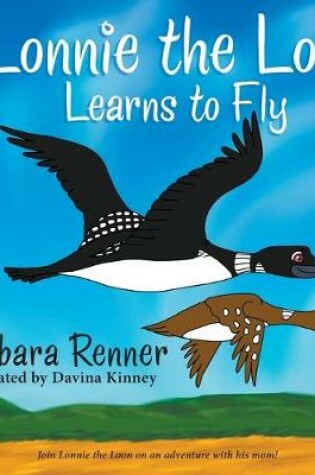 Cover of Lonnie the Loon Learns to Fly