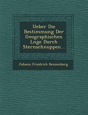 Book cover for Ueber Die Bestimmung Der Geographischen L Nge Durch Sternschnuppen...