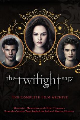Cover of The Twilight Saga: The Complete Film Archive